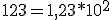 123=1,23*10^2